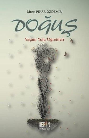 Doğuş - Yaşam Yolu Öğretileri Murat Pınar Özdemir Derin Yayınları