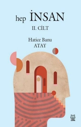 Hep İnsan - 2. Cilt Hatice Banu Atay Luna Yayınları