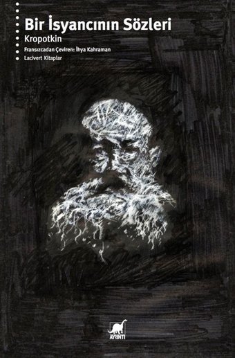 Bir İsyancının Sözleri Pyotr Alekseyeviç Kropotkin Ayrıntı Yayınları