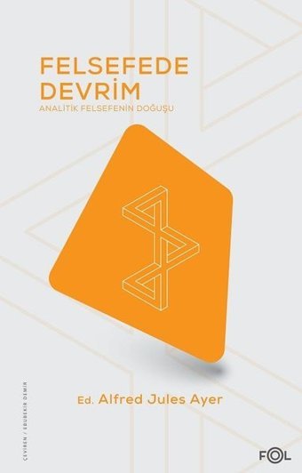 Felsefede Devrim - Analitik Felsefenin Doğuşu Alfred Jules Ayer Fol Kitap