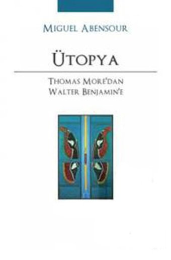 Ütopya Miguel Abensour Versus