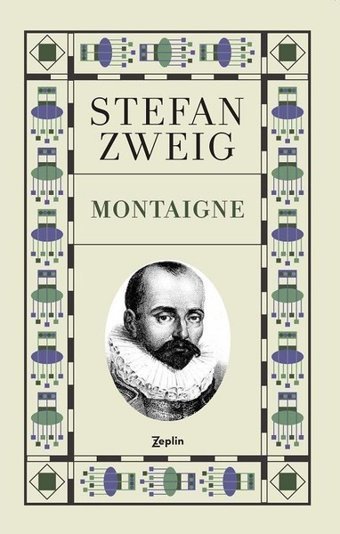 Montaigne Stefan Zweig Zeplin Kitap