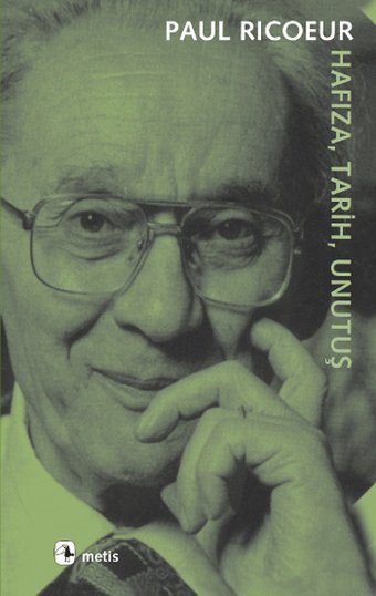 Hafıza Tarih Unutuş Paul Ricoeur Metis Yayınları