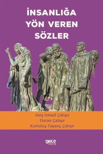 İnsanlığa Yön Veren Sözler Ateş İsmail Çalışır Gece Kitaplığı