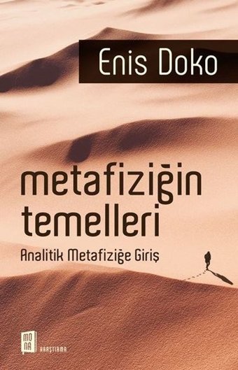 Metafiziğin Temelleri-Analitik Metafiziğe Giriş Enis Doko Mona