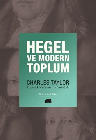 Hegel ve Modern Toplum Charles Taylor Kolektif Kitap