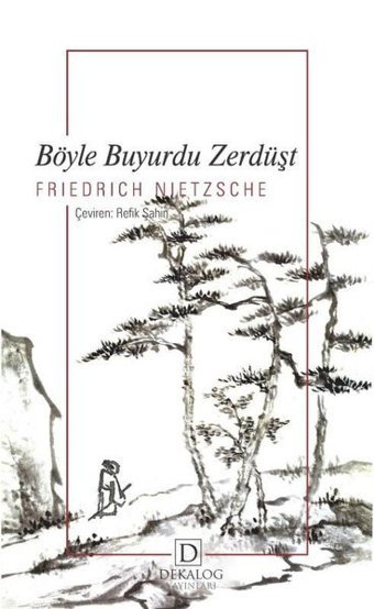 Böyle Buyurdu Zerdüşt Friedrich Nietzsche Dekalog Yayınları