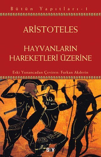 Hayvanların Hareketleri Üzerine Aristoteles Say Yayınları