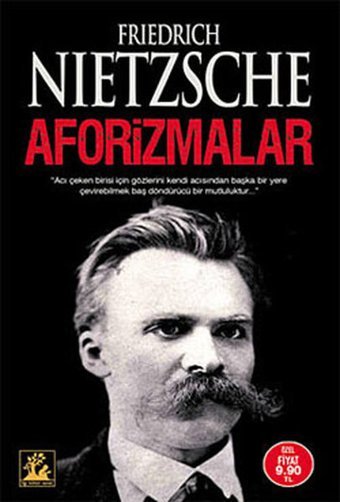 Friedrich Nietzsche - Aforizmalar Friedrich Nietzsche İlgi Kültür Sanat Yayınları