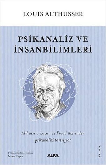 Psikanaliz ve İnsanbilimleri Louis Althusser Alfa Yayıncılık