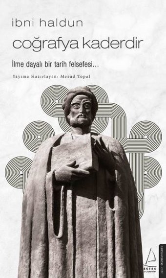 İbni Haldun - Coğrafya Kaderdir Mesud Topal Destek Yayınları