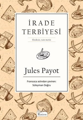 İrade Terbiyesi-Bez Ciltli Jules Payot Koridor Yayıncılık