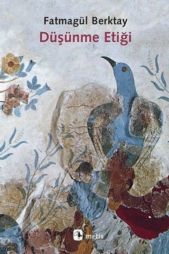Düşünme Etiği Fatmagül Berktay Metis Yayınları
