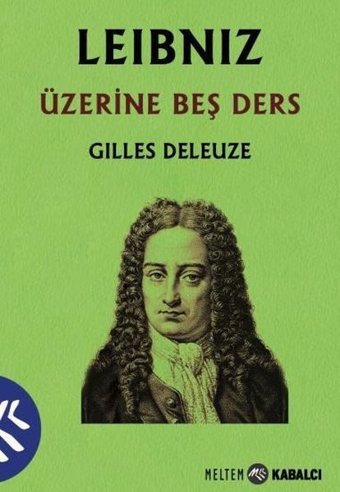 Leibniz Üzerine Beş Ders Gilles Deleuze Meltem Kabalcı Yayınları