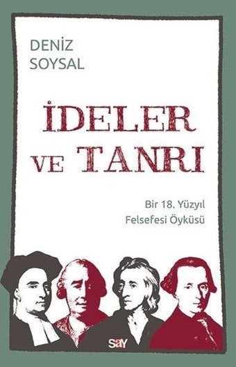 İdeler ve Tanrı - Bir 18. Yüzyıl Felsefesi Öyküsü Deniz Soysal Say Yayınları