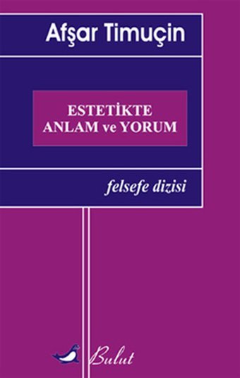 Estetikte Anlam ve Yorum Afşar Timuçin Bulut Yayınları
