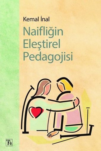 Naifliğin Eleştirel Pedagojisi Kemal İnal Töz Yayınları