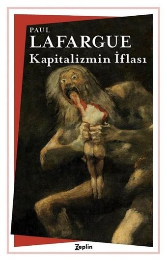 Kapitalizmin İflası Paul Lafargue Zeplin Kitap