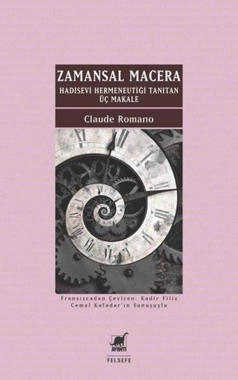 Zamansal Macera - Hadisevi Hermeneutiği Tanıtan Üç Makale Claude Romano Ayrıntı Yayınları
