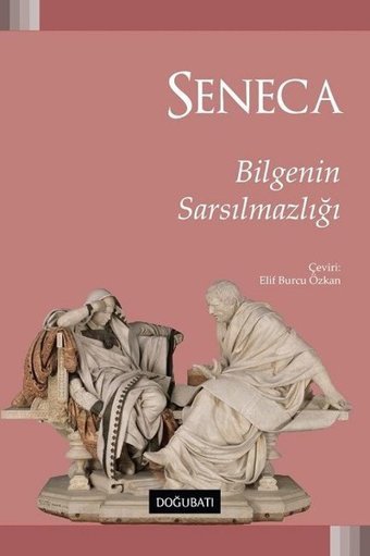 Bilgenin Sarsılmazlığı Seneca Doğu Batı Yayınları