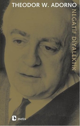 Negatif Diyalektik Theodor W. Adorno Metis Yayınları