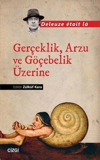 Gerçeklik Arzu ve Göçebelik Üzerine etait la Çizgi Kitabevi