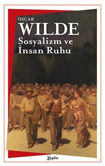 Sosyalizm ve İnsan Ruhu Oscar Wilde Zeplin Kitap