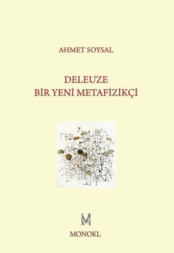 Deleuze: Bir Yeni Metafizikçi Ahmet Soysal Monokl