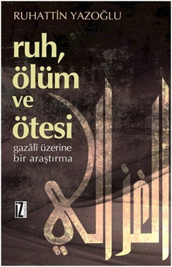 Ruh Ölüm ve Ötesi Ruhattin Yazoğlu İz Yayıncılık