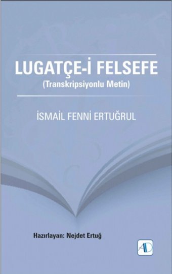 Lugatçe-i Felsefe İsmail Fenni Ertuğrul Aktif Düşünce Yayıncılık