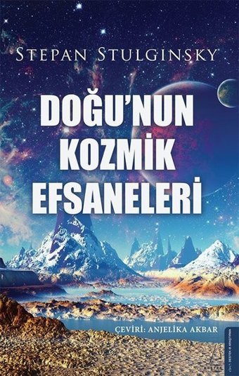 Doğu'nun Kozmik Efsaneleri Stepan Stulginsky Destek Yayınları