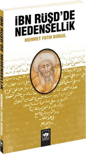İbn Rüşd'de Nedensellik Fatih Birgül Ötüken Neşriyat