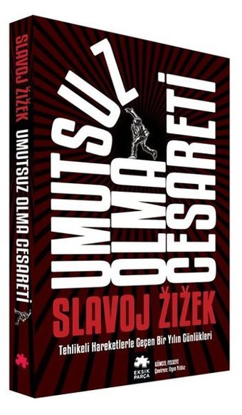 Umutsuz Olma Cesareti Slavoj Zizek Eksik Parça Yayınları