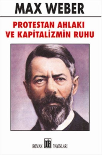 Protestan Ahlakı ve Kapitalizmin Ruhu Max Weber Oda Yayınları