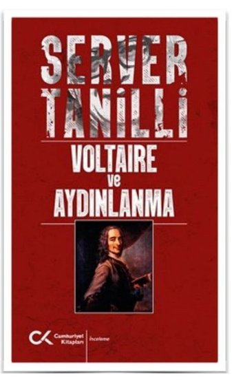 Voltaire ve Aydınlanma Server Tanilli Cumhuriyet Kitapları