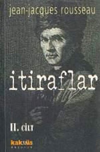 İtiraflar 2 Jean - Jacques Rousseau Kaknüs Yayınları