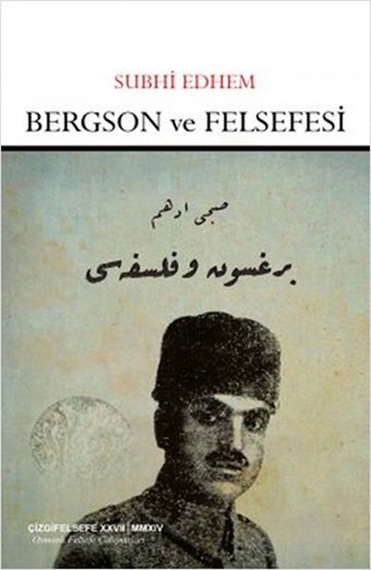 Bergson ve Felsefe Subhi Edhem Çizgi Kitabevi
