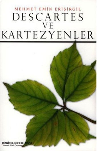 Descartes ve Kartezyenler Mehmet Emin Erişirgil Çizgi Kitabevi