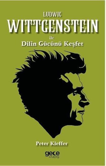 Ludwing Wittgenstein İle Dilin Gücünü Keşfet Peter Kieffer Gece Kitaplığı