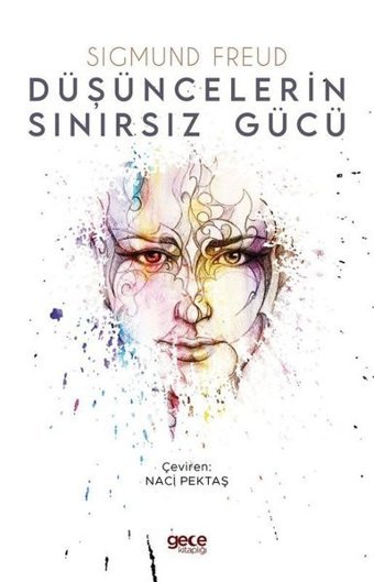 Düşüncelerin Sınırsız Gücü Sigmund Freud Gece Kitaplığı