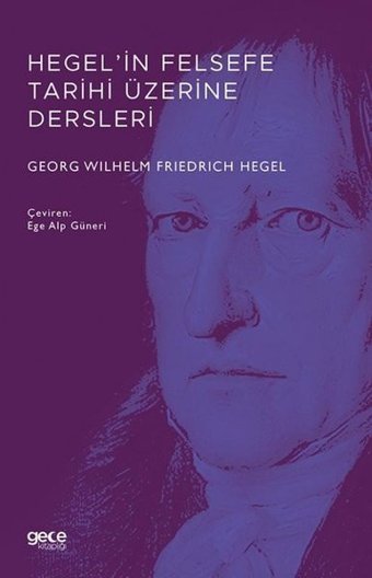 Hegel'in Felsefe Tarihi Üzerine Dersleri Georg Wilhelm Friedrich Hegel Gece Kitaplığı