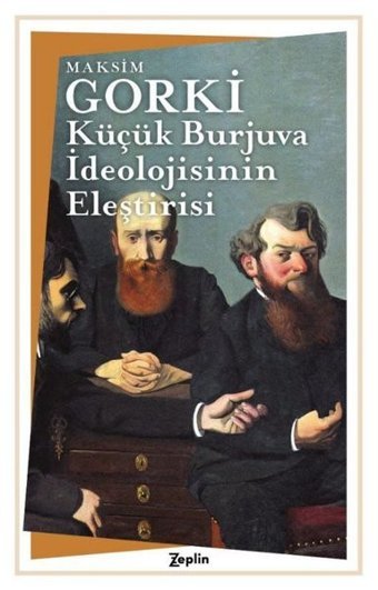 Küçük Burjuva İdeolojisinin Eleştirisi Maksim Gorki Zeplin Kitap