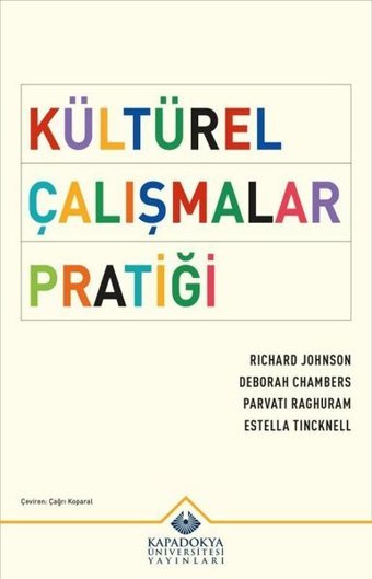 Kültürel Çalışmalar Pratiği Deborah Chambers Kapadokya Üniversitesi Yayınları