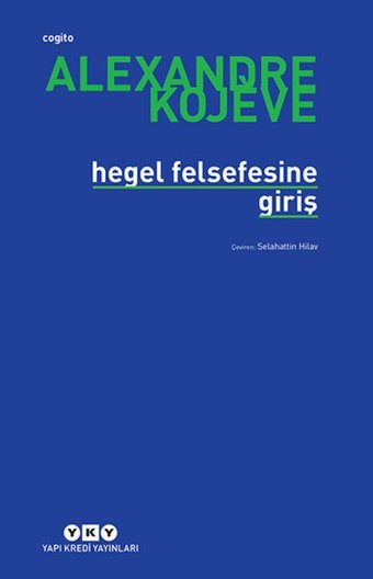 Hegel Felsefesine Giriş Alexandre Kojeve Yapı Kredi Yayınları