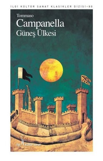 Güneş Ülkesi Tommaso Campanella İlgi Kültür Sanat Yayınları