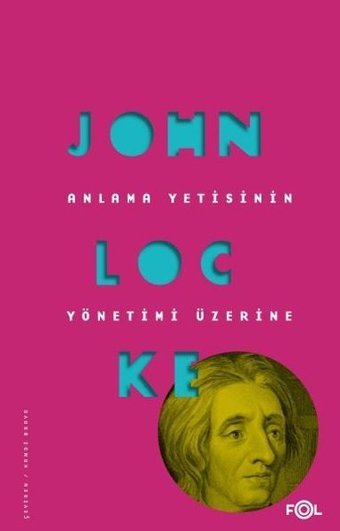 Anlama Yetisinin Yönetimi Üzerine John Locke Fol Kitap