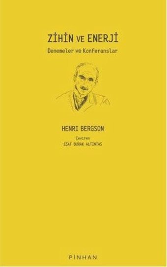 Zihin ve Enerji - Denemeler ve Konferanslar Henri Bergson Pinhan Yayıncılık