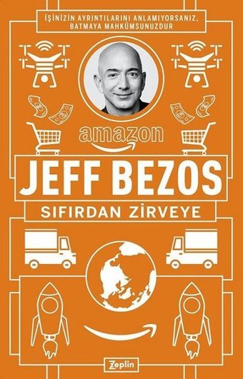 Jeff Bezos: Sıfırdan Zirveye Jeff Bezos Zeplin Kitap