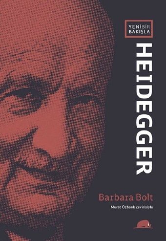 Yeni Bir Bakışla Heidegger Barbara Bolt Kolektif Kitap