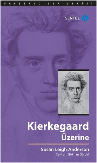 Kierkegaard Üzerine Susan Leigh Anderson Sentez Yayıncılık